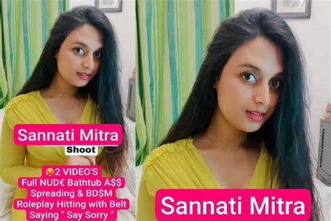 sannati mitra sex videos|Insta slut Sannati Mitra bathtub nude show